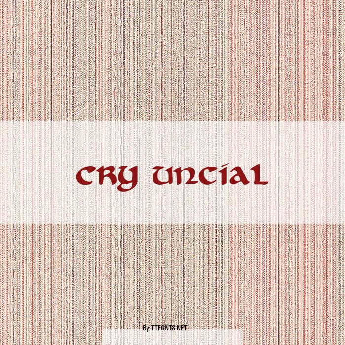 Cry Uncial example